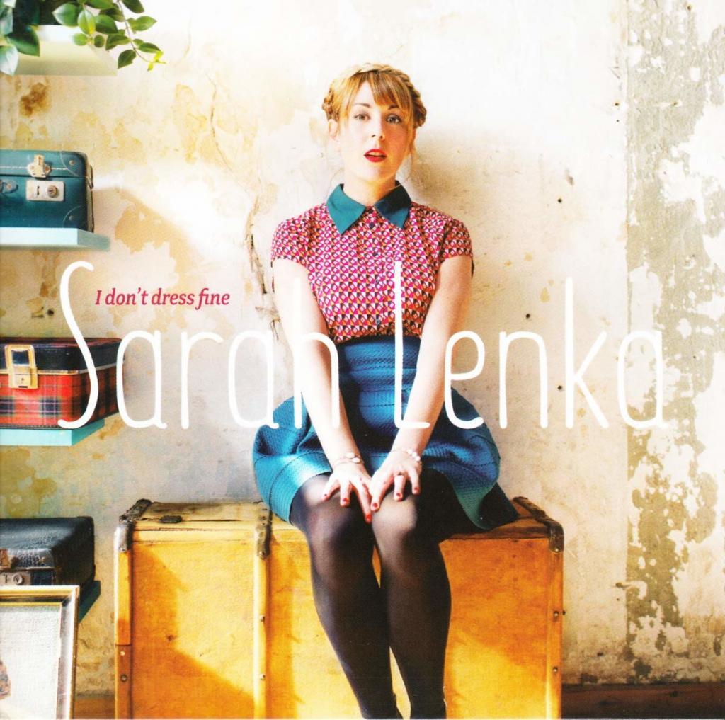 Sarah Lenka • I Don’t Dress Fine