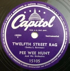 Pee Wee Hunt Twelfth Street rag