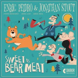Enric Peidro & Jonathan Stout • Sweet as Bear Meat
