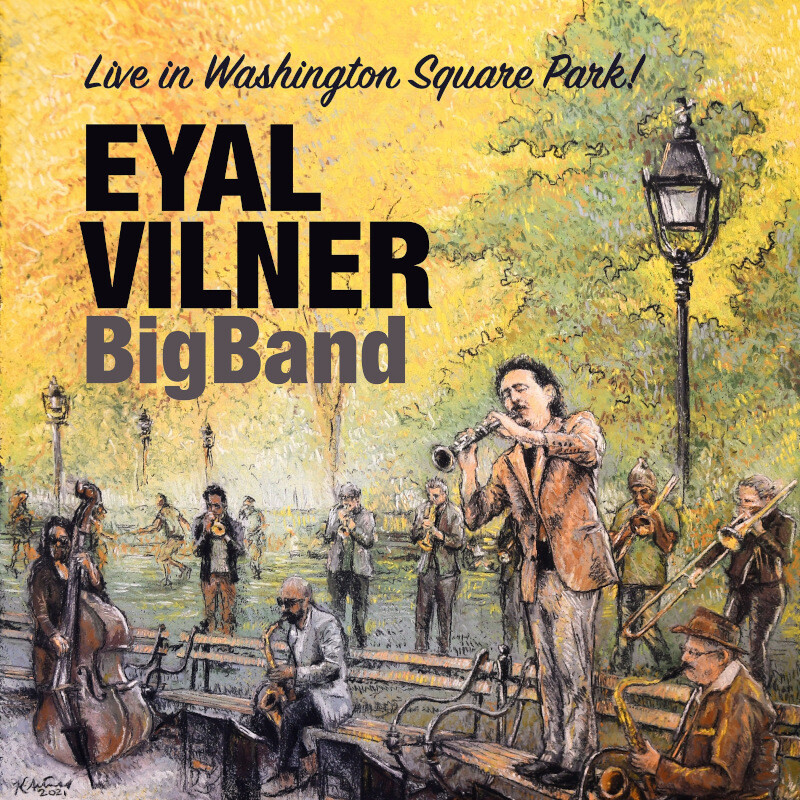 Eyal Vilner Big Band • Live in Washington Square Park