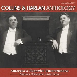 Anthology: America's Favorite Entertainers Arthur Collins and Byron Harlan