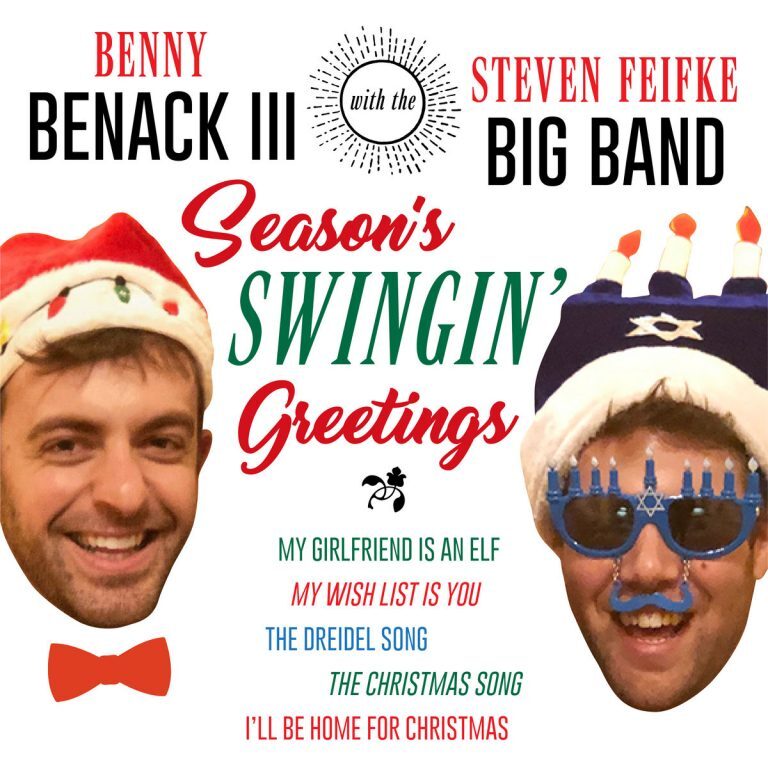 Benny Benack III with the Steven Fiefke Big Band • Season's Swingin' Greetings