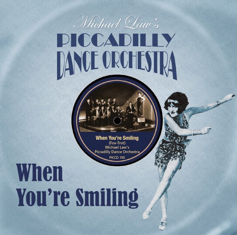Michael Law’s Piccadilly Dance Orchestra • When You’re Smiling