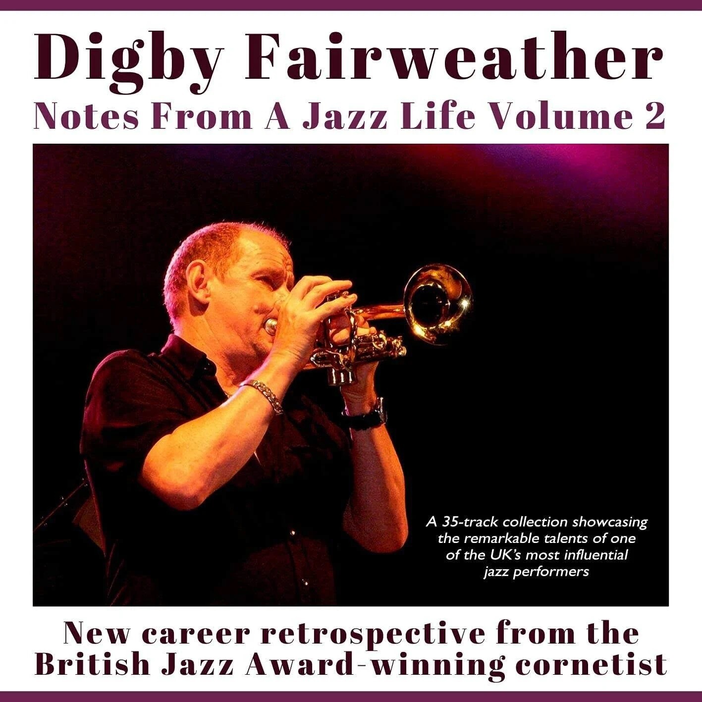 Digby Fairweather • Notes From A Jazz Life Vol. 2