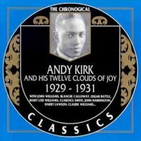 Andy Kirk and his Twelve Clouds of Joy • 1929-1931