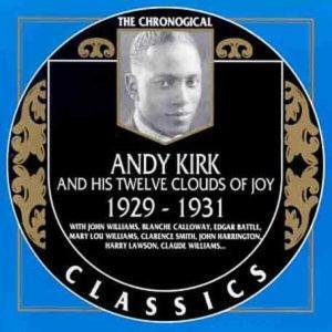 Andy Kirk and his Twelve Clouds of Joy • 1929-1931