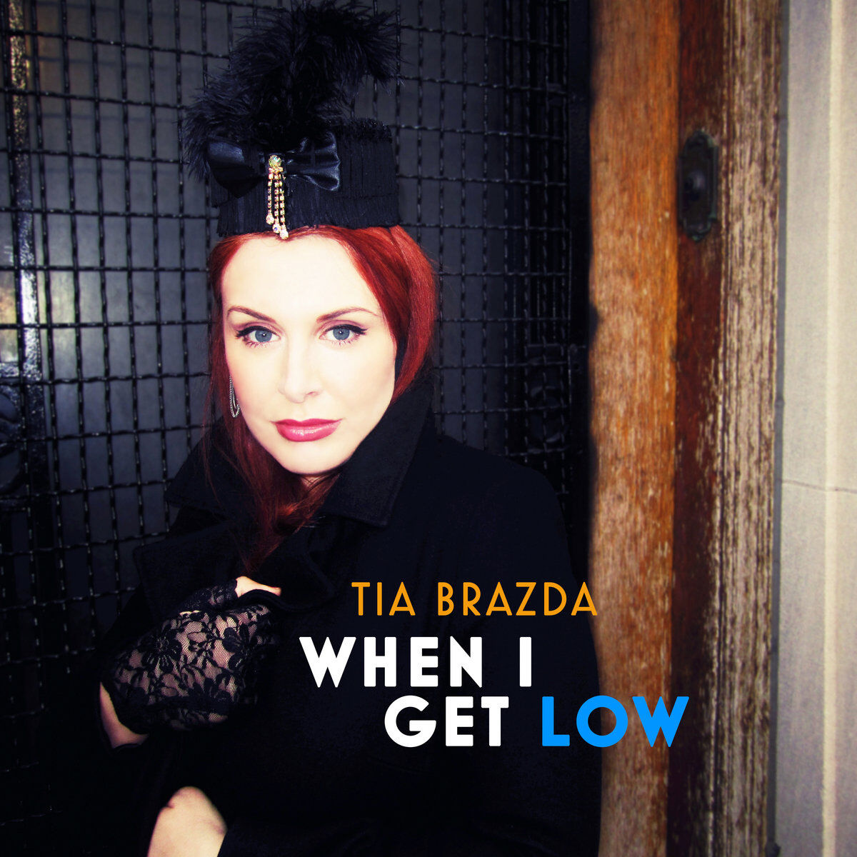 Tia Brazda • When I Get Low