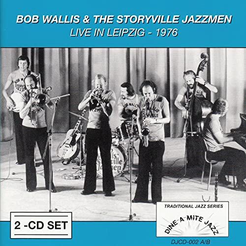 Bob Wallis & the Storyville Jazzmen • Live in Leipzig: 1976