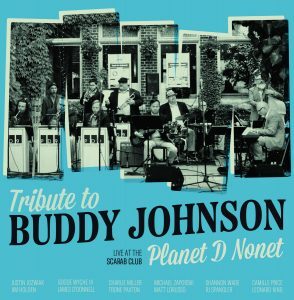 Planet D Nonet Tribute to Buddy Johnson
