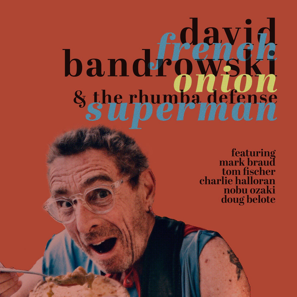 David Bandrowski & the Rhumba Defense • French Onion Superman