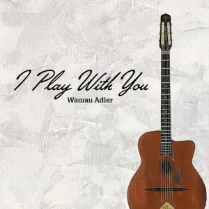 I Play With You Wawau Adler