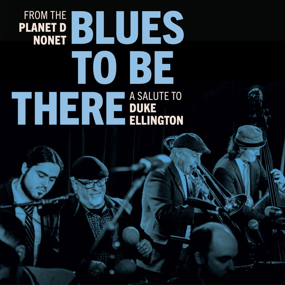 The Planet D Nonet • Blues To Be There