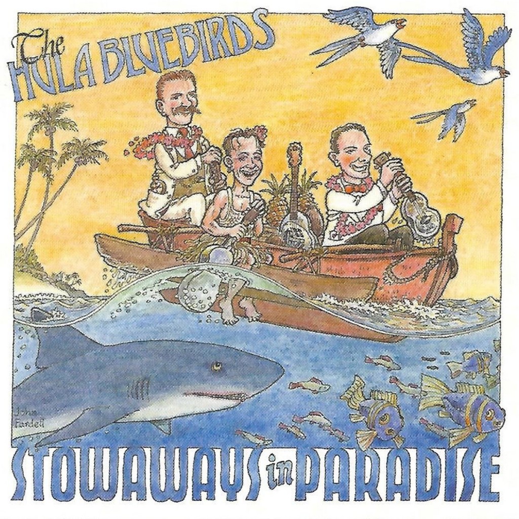 The Hula Bluebirds • Stowaways in Paradise