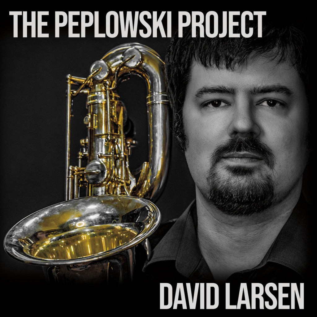 David Larsen • The Peplowski Project