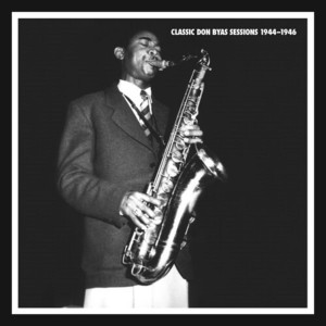 Classic Don Byas Sessions 1944-1946