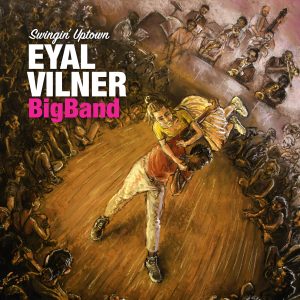 Eyal Vilner Swingin' Uptown CD