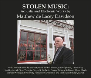 Matthew de Lacey Davidson • Stolen Music: Acoustic and Electronic Works