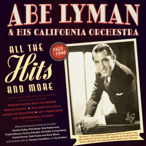 Abe Lyman & His California Orchestra’s All The Hits And More CD Cover