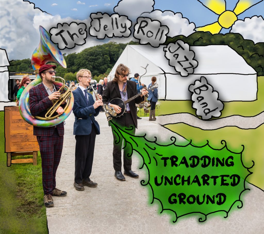 Jelly Roll Jazz Band Tradding into Uncharted Ground Album Cover